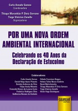 Capa do livro: Por Uma Nova Ordem Ambiental Internacional, Coordenadora: Carla Amado Gomes - Organizadores: Thiago Maranhão P. Diniz Serrano e Tiago Vinicius Zanella