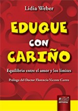 Capa do livro: Eduque Con Cario - Equilibrio entre el amor y los lmites - Prlogo del Doctor Florencio Vicente Castro - EM ESPANHOL, Lidia Weber