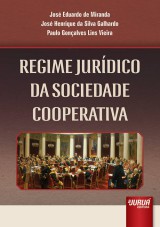 Capa do livro: Regime Jurdico da Sociedade Cooperativa, Jos Eduardo de Miranda, Jos Henrique da Silva Galhardo e Paulo Gonalves Lins Vieira