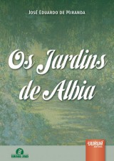 Capa do livro: Jardins de Albia, Os, Jos Eduardo de Miranda