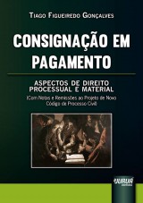 Capa do livro: Consignação em Pagamento, Tiago Figueiredo Gonçalves