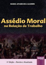 Capa do livro: Assédio Moral na Relação de Trabalho, Maria Aparecida Alkimin
