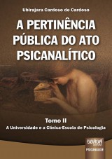 Capa do livro: Pertinncia Pblica do Ato Psicanaltico, A - Tomo II, Ubirajara Cardoso de Cardoso