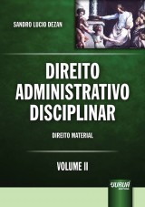 Capa do livro: Direito Administrativo Disciplinar - Volume II, Sandro Lucio Dezan