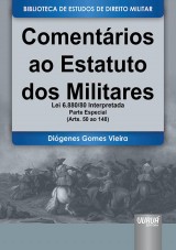 Capa do livro: Comentários ao Estatuto dos Militares - Lei 6.880/80 Interpretada - Parte Especial - (Arts. 50 ao 148), Diógenes Gomes Vieira