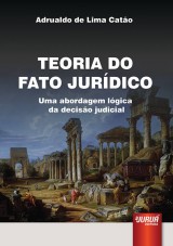 Capa do livro: Teoria do Fato Jurídico, Adrualdo de Lima Catão