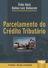 Capa do livro: Parcelamento do Crdito Tributrio, rico Hack e Dalton Luiz Dallazem