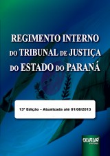 Capa do livro: Regimento Interno do Tribunal de Justiça do Estado do Paraná, Organizadores: Emilio Sabatovski e Iara P. Fontoura