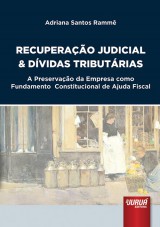 Capa do livro: Recuperao Judicial & Dvidas Tributrias, Adriana Santos Ramm