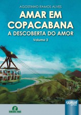 Capa do livro: Amar em Copacabana - A Descoberta do Amor - Volume 3, Agostinho Ramos Alves