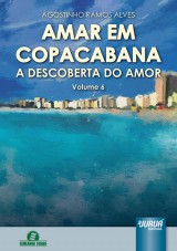 Capa do livro: Amar em Copacabana - A Descoberta do Amor - Volume 6, Agostinho Ramos Alves
