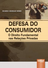 Capa do livro: Defesa do Consumidor, Ricardo Henrique Weber