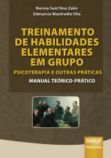 Capa do livro: Treinamento de Habilidades Elementares em Grupo: Psicoterapia e Outras Prticas - Manual Terico-Prtico, Norma SantAna Zakir e Edmarcia Manfredin Vila