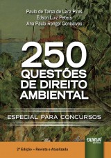 Capa do livro: 250 Questes de Direito Ambiental, Organizadores: Paulo de Tarso de Lara Pires, Edson Luiz Peters e Ana Paula Rengel Gonalves