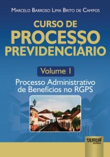 Capa do livro: Curso de Processo Previdenciário - Volume 1, Marcelo Barroso Lima Brito de Campos