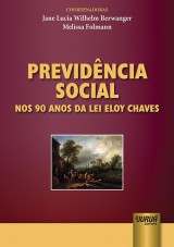 Capa do livro: Previdência Social nos 90 Anos da Lei Eloy Chaves, Coordenadoras: Melissa Folmann e Jane Lucia Wilhelm Berwanger