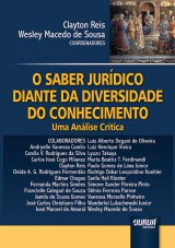 Capa do livro: Saber Jurídico Diante da Diversidade do Conhecimento, O - Uma Análise Crítica, Coordenadores: Clayton Reis e Wesley Macedo de Sousa