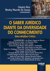 Capa do livro: Saber Jurdico Diante da Diversidade do Conhecimento, O - Uma Anlise Crtica, Coordenadores: Clayton Reis e Wesley Macedo de Sousa