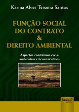 Capa do livro: Funo Social do Contrato & Direito Ambiental, Karina Alves Teixeira Santos