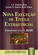 Capa do livro: Nova Execução de Título Extrajudicial - Apresentação de Teresa Arruda Alvim Wambier, J. E. Carreira Alvim e Luciana G. Carreira Alvim Cabral