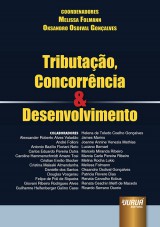 Capa do livro: Tributao, Concorrncia & Desenvolvimento, Coordenadores: Melissa Folmann e Oksandro Osdival Gonalves