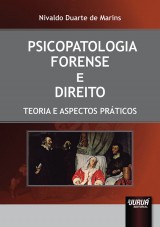 Capa do livro: Psicopatologia Forense e Direito - Teoria e Aspectos Prticos, Nivaldo Duarte de Marins