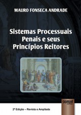 Capa do livro: Sistemas Processuais Penais e Seus Princpios Reitores, Mauro Fonseca Andrade