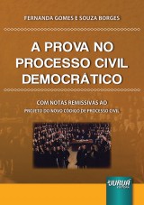 Capa do livro: Prova no Processo Civil Democrtico, A, Fernanda Gomes e Souza Borges