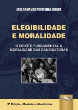 Capa do livro: Elegibilidade e Moralidade, Jos Armando Ponte Dias Junior