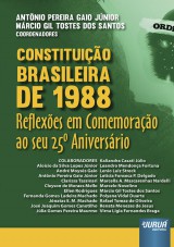 Capa do livro: Constituio Brasileira de 1988 - Reflexes em Comemorao ao seu 25 Aniversrio, Coordenadores: Antnio Pereira Gaio Jnior e Mrcio Gil Tostes dos Santos