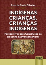 Capa do livro: Indgenas Crianas, Crianas Indgenas, Assis da Costa Oliveira