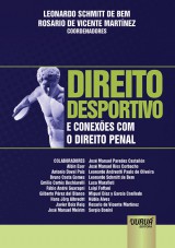 Capa do livro: Direito Desportivo e Conexes com o Direito Penal, Coordenadores: Leonardo Schmitt de Bem e Rosario de Vicente Martnez