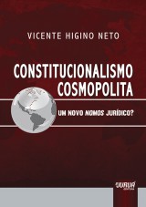 Capa do livro: Constitucionalismo Cosmopolita - Um Novo Nomos Jurdico?, Vicente Higino Neto