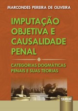 Capa do livro: Imputao Objetiva e Causalidade Penal - Categorias Dogmticas Penais e Suas Teorias, Marcondes Pereira de Oliveira