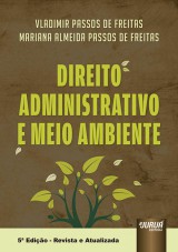 Capa do livro: Direito Administrativo e Meio Ambiente, Vladimir Passos de Freitas e Mariana Almeida Passos de Freitas