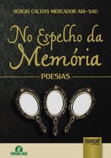 Capa do livro: No Espelho da Memria - Poesias, Sergio Caldas Mercador Abi-Sad