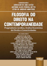 Capa do livro: Filosofia do Direito na Contemporaneidade - Pragmatismo Jurdico, Anlise Econmica do Direito e Conectividades, Coordenadores: Adrualdo de Lima Cato, Antonio Alves Pereira Netto e Vtor de Andrade Monteiro