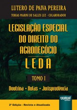 Capa do livro: Legislao Especial do Direito do Agronegcio - LEDA - Tomo I - Doutrina  Notas  Jurisprudncia - 2 Edio - Revista e Atualizada, Lutero de Paiva Pereira - Colaborador: Tobias Marini de Salles Luz