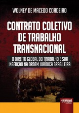 Capa do livro: Contrato Coletivo de Trabalho Transnacional, Wolney de Macedo Cordeiro