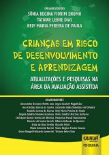 Capa do livro: Crianças em Risco de Desenvolvimento e Aprendizagem, Organizadoras: Sônia Regina Fiorim Enumo, Tatiane Lebre Dias e Kely Maria Pereira de Paula