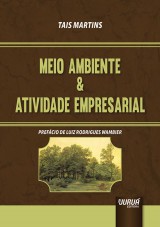 Capa do livro: Meio Ambiente & Atividade Empresarial - Prefácio de Luiz Rodrigues Wambier, Tais Martins