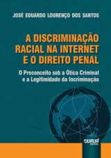 Capa do livro: Discriminao Racial na Internet e o Direito Penal, A, Jos Eduardo Loureno dos Santos