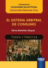 Capa do livro: El Sistema Arbitral de Consumo - Teora y Prctica - Coleccin Derecho Civil - Coordinadora: Inmaculada Garca Presas, Marta Madrin Vzquez