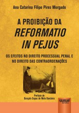 Capa do livro: Proibio da Reformatio In Pejus, A, Ana Catarina Filipe Pires Morgado