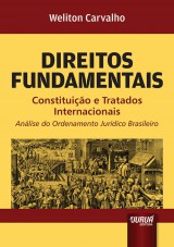 Capa do livro: Direitos Fundamentais - Constituio e Tratados Internacionais, Weliton Carvalho