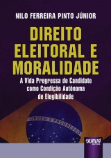 Capa do livro: Direito Eleitoral e Moralidade, Nilo Ferreira Pinto Jnior