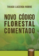 Capa do livro: Novo Cdigo Florestal Comentado, Thiago Lacerda Nobre