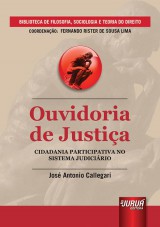 Capa do livro: Ouvidoria de Justia - Cidadania Participativa no Sistema Judicirio, Jos Antonio Callegari