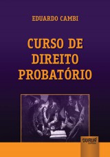 Capa do livro: Curso de Direito Probatrio, Eduardo Cambi