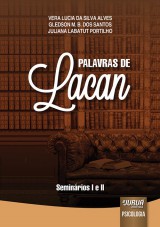Capa do livro: Palavras de Lacan - Seminrios I e II, Vera Lucia da Silva Alves, Gledson M. B. dos Santos e Juliana Labatut Portilho